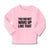 Baby Clothes You Did Not Wake up like That Boy & Girl Clothes Cotton - Cute Rascals