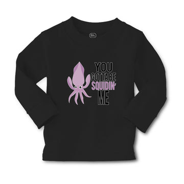 Baby Clothes You Gotta Be Squidin' Me An Squid with Big Eyes Boy & Girl Clothes