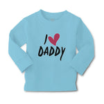 Baby Clothes I Love Daddy Boy & Girl Clothes Cotton - Cute Rascals