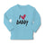 Baby Clothes I Love Daddy Boy & Girl Clothes Cotton - Cute Rascals