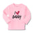 Baby Clothes I Love Daddy Boy & Girl Clothes Cotton - Cute Rascals