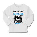 Baby Clothes My Daddy Is Faster than Your Daddy Car Racing Dad Father's Day