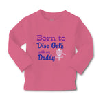Baby Clothes Born to Disc Golf with My Daddy Dad Father's Day Boy & Girl Clothes - Cute Rascals