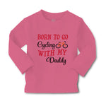 Baby Clothes Born to Go Cycling with My Daddy Dad Father's Day Cotton - Cute Rascals