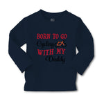 Baby Clothes Born to Go Cycling with My Daddy Dad Father's Day Cotton - Cute Rascals