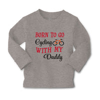 Baby Clothes Born to Go Cycling with My Daddy Dad Father's Day Cotton - Cute Rascals