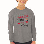 Baby Clothes Born to Go Cycling with My Daddy Dad Father's Day Cotton - Cute Rascals