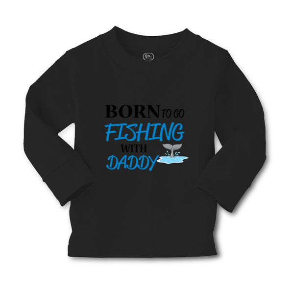 Baby Clothes Born to Fishing with Daddy Fisherman Father's Day B Cotton - Cute Rascals