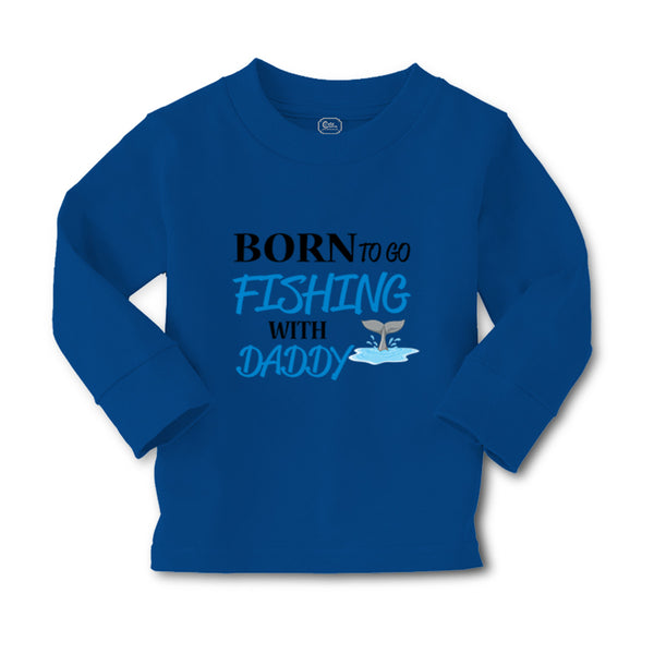 Baby Clothes Born to Fishing with Daddy Fisherman Father's Day B Cotton - Cute Rascals