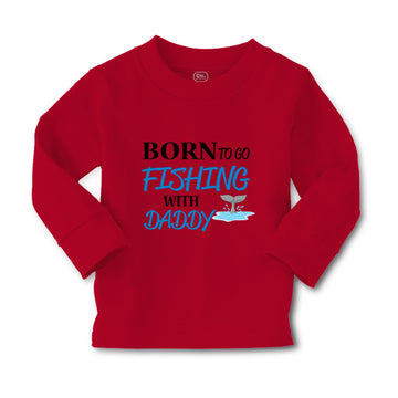 Baby Clothes Born to Fishing with Daddy Fisherman Father's Day B Cotton