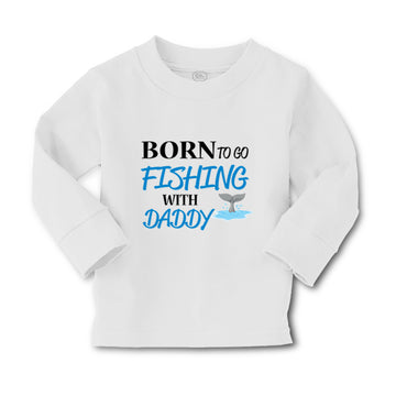 Baby Clothes Born to Fishing with Daddy Fisherman Father's Day B Cotton