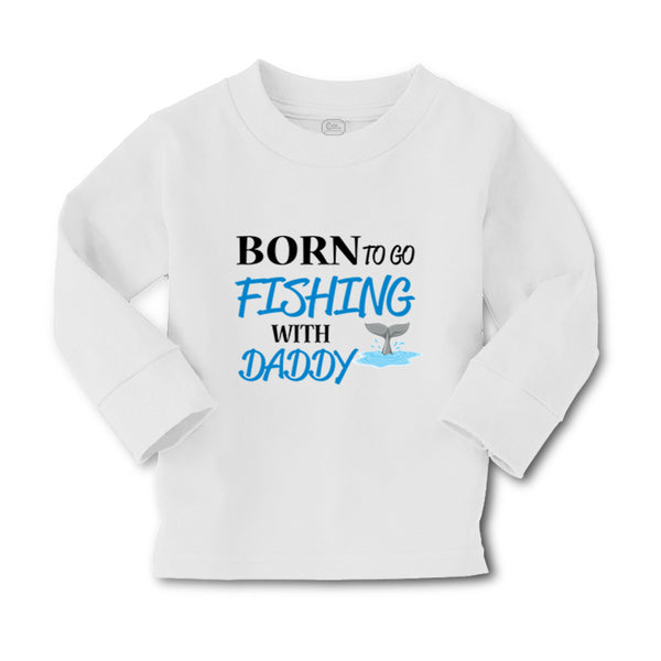 Baby Clothes Born to Fishing with Daddy Fisherman Father's Day B Cotton - Cute Rascals