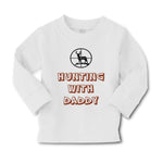 Baby Clothes Hunting with Daddy Hunter Boy & Girl Clothes Cotton - Cute Rascals