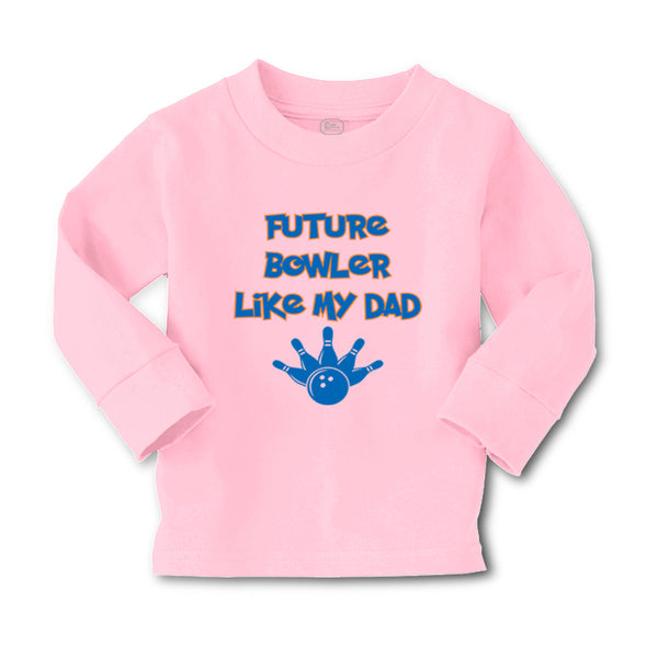 Baby Clothes Future Bowler like My Dad Bowling Dad Father's Day Cotton - Cute Rascals