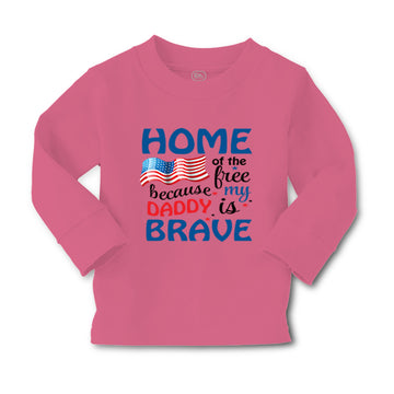 Baby Clothes Home of The Free Because My Daddy Brave Military Boy & Girl Clothes
