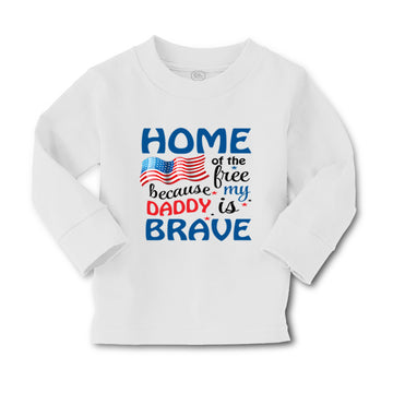 Baby Clothes Home of The Free Because My Daddy Brave Military Boy & Girl Clothes