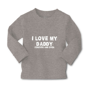 Baby Clothes I Love My Daddy Forever and Ever Dad Father's Day Cotton
