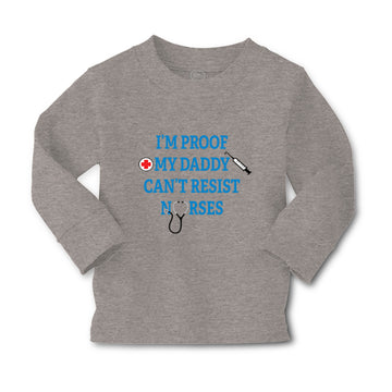 Baby Clothes I'M Proof My Daddy Can'T Resist Nurses Dad Father's Day Cotton