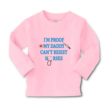 Baby Clothes I'M Proof My Daddy Can'T Resist Nurses Dad Father's Day Cotton