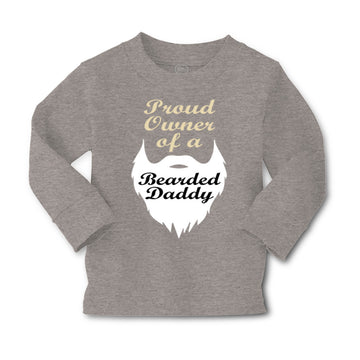 Baby Clothes Proud Owner of A Bearded Daddy Dad Father's Day Boy & Girl Clothes