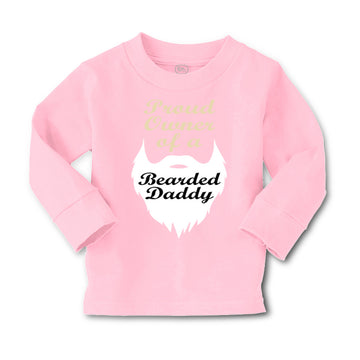 Baby Clothes Proud Owner of A Bearded Daddy Dad Father's Day Boy & Girl Clothes