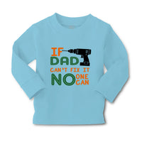 Baby Clothes If Dad Can'T Fix It No 1 Can Dad Father's Day Boy & Girl Clothes - Cute Rascals