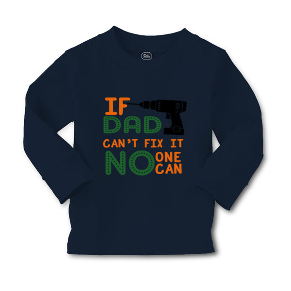 Baby Clothes If Dad Can'T Fix It No 1 Can Dad Father's Day Boy & Girl Clothes - Cute Rascals
