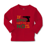 Baby Clothes If Dad Can'T Fix It No 1 Can Dad Father's Day Boy & Girl Clothes - Cute Rascals