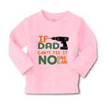 Baby Clothes If Dad Can'T Fix It No 1 Can Dad Father's Day Boy & Girl Clothes - Cute Rascals