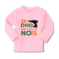 Baby Clothes If Dad Can'T Fix It No 1 Can Dad Father's Day Boy & Girl Clothes - Cute Rascals