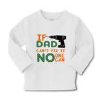 Baby Clothes If Dad Can'T Fix It No 1 Can Dad Father's Day Boy & Girl Clothes - Cute Rascals