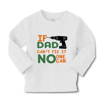 Baby Clothes If Dad Can'T Fix It No 1 Can Dad Father's Day Boy & Girl Clothes