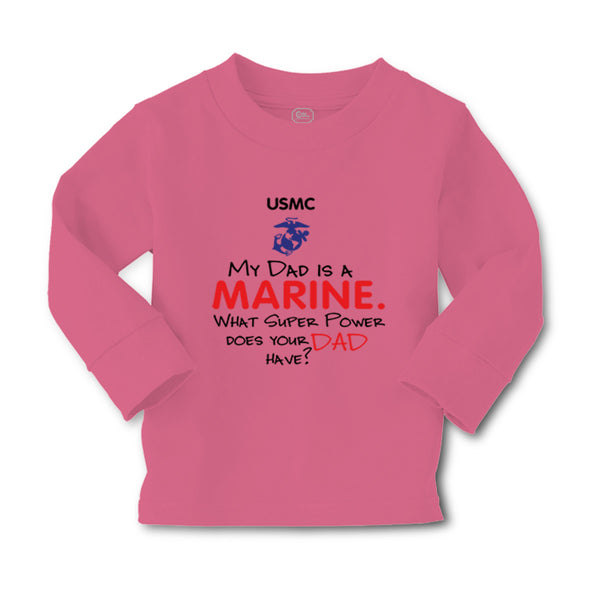 Baby Clothes My Dad Is A Marine What Super Power Does Your Dad Have Cotton - Cute Rascals