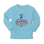 Baby Clothes My Dad Is A Marine What Super Power Does Your Dad Have Cotton - Cute Rascals