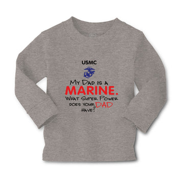 Baby Clothes My Dad Is A Marine What Super Power Does Your Dad Have Cotton