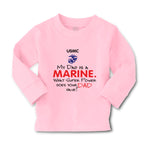 Baby Clothes My Dad Is A Marine What Super Power Does Your Dad Have Cotton - Cute Rascals
