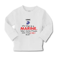 Baby Clothes My Dad Is A Marine What Super Power Does Your Dad Have Cotton - Cute Rascals