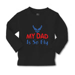 Baby Clothes My Daddy Is So Fly Air Force Dad Father's Day Boy & Girl Clothes - Cute Rascals