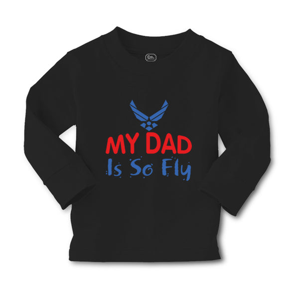 Baby Clothes My Daddy Is So Fly Air Force Dad Father's Day Boy & Girl Clothes - Cute Rascals