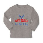 Baby Clothes My Daddy Is So Fly Air Force Dad Father's Day Boy & Girl Clothes - Cute Rascals