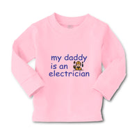 Baby Clothes My Daddy Is An Electrician Dad Father's Day Boy & Girl Clothes - Cute Rascals