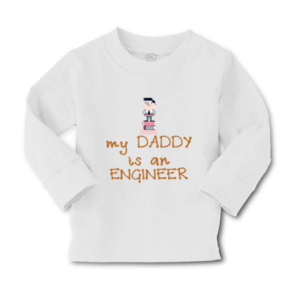 Baby Clothes My Daddy Is The Engineer Dad Father's Day Boy & Girl Clothes Cotton - Cute Rascals