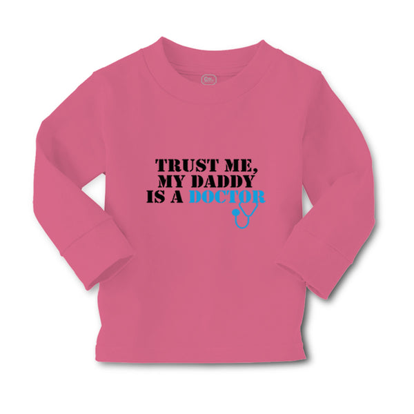 Baby Clothes Trust Me My Daddy Is A Doctor Dad Father's Day Boy & Girl Clothes - Cute Rascals