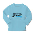 Baby Clothes Trust Me My Daddy Is A Doctor Dad Father's Day Boy & Girl Clothes