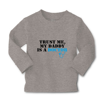 Baby Clothes Trust Me My Daddy Is A Doctor Dad Father's Day Boy & Girl Clothes