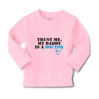 Baby Clothes Trust Me My Daddy Is A Doctor Dad Father's Day Boy & Girl Clothes - Cute Rascals