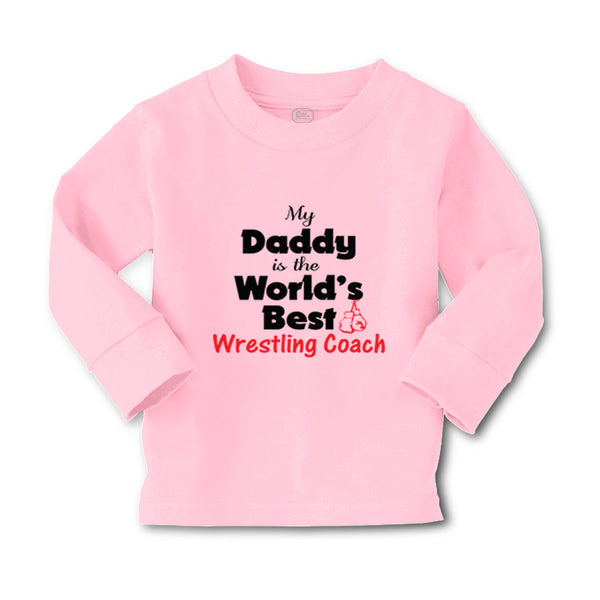 Baby Clothes My Daddy Is The World's Best Wrestling Coach Dad Father's Day - Cute Rascals