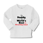 Baby Clothes My Daddy Is The World's Best Wrestling Coach Dad Father's Day - Cute Rascals