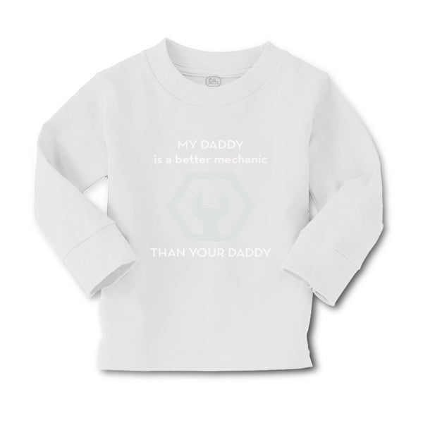 Baby Clothes My Daddy Is A Better Mechanic than Your Daddy Boy & Girl Clothes - Cute Rascals