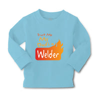 Baby Clothes Trust Me My Dad's A Welder Dad Father's Day A Boy & Girl Clothes - Cute Rascals